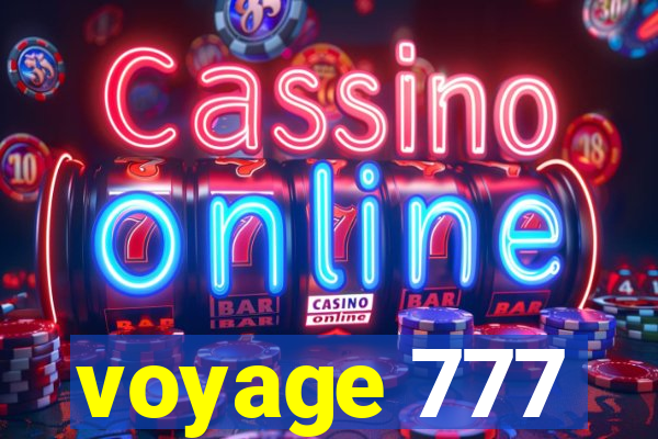 voyage 777